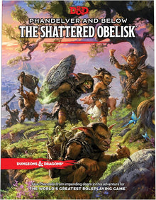 Dungeons & Dragons : Phandelver and Below - The Shattered Obelisk