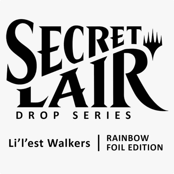 Magic: the Gathering Secret Lair Drop Series - Li'l'est Walkers Rainbow Foil Edition