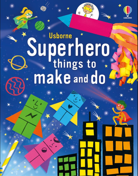 Usborne Superhero Things To Make And Do