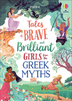 Tales Of Brave And Brilliant Girls From The Greek Myths