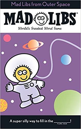 Mad Libs From Outer Space Book