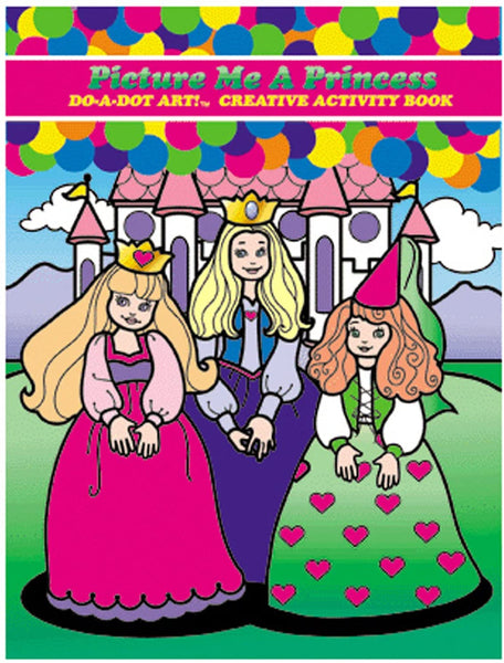 Do-A-Dot Art! Picture Me a Princess Creative Activity Book